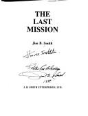 Cover of: The Last Mission - An Eye Witness Account by Jim B. Smith: The B-29 Raid That Ended Wwii