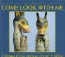 Cover of: Come Look With Me by Stephanie Salomon, Stephanie Salomon