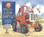 Cover of: Where is little Harry? | Graham Philpot