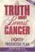 Cover of: The Truth About Breast Cancer