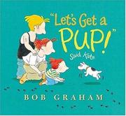Cover of: "Let's get a pup!" said Kate by Bob Graham