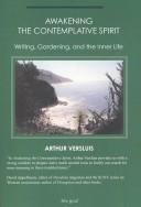 Cover of: Awakening the Contemplative Spirit: Writing, Gardening, and the Inner Life
