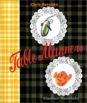 Cover of: Table manners: the edifying story of two friends whose discovery of good manners promises them a glorious future