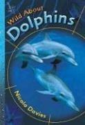 Wild About Dolphins by Nicola Davies