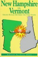 Cover of: New Hampshire Vs. Vermont: Sibling Rivalry Between the Twin States