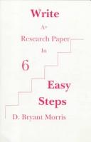 Cover of: Write a Research Paper in Six Easy Steps by D. Bryant Morris