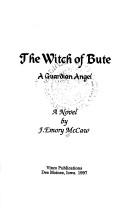 Cover of: The witch of Bute: A story from Scotland : a novel