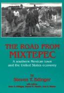 The road from Mixtepec by Steven T. Edinger
