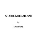 Cover of: Ah-Soo-Can-Nah-Nah by Simon Otto, Otto