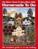 Front cover of Homemade to go by Dee Sarton Bower