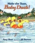 Cover of: Make the Team, Baby Duck! by Amy Hest