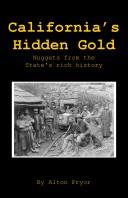 Cover of: California's Hidden Gold: Nuggets From the State's Rich History