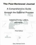 Cover of: The Peer-Reviewed Journal : A Comprehensive Guide through the Editorial Process