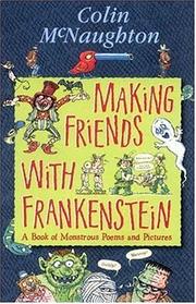 Cover of: Making Friends with Frankenstein by Colin McNaughton