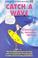 Cover of: Catch a Wave