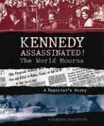 Cover of: Kennedy Assassinated! The World Mourns by Wilborn Hampton