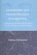 Cover of: Globalization And Human Resource Management: Adapting Successful Un Practices for the Privae And Pubic Sectors