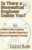 Cover of: Is There a Biomedical Engineer Inside You?: A Student's Guide to Exploring Careers in Biomedical Engineering & Biomedical Engineering Technology