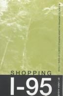Shopping I-95 A Guide to Shopping in Lower Fairfield County, CT:Exits 2 to 33 by Linda Habib