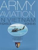 Cover of: Army Aviation in Vietnam 1963-1966: An Illustrated History of Unit Insignia Aircraft Camouflage & Makings (Army Aviation in Vietnam)