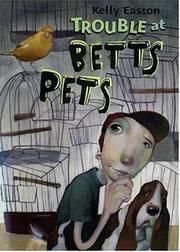 Cover of: Trouble at Betts Pets by Kelly Easton