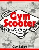 Cover of: Gym Scooter Fun & Games