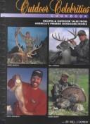 Cover of: Outdoor Celebrities Cookbook: Recipes & Outdoor Tales from America's Premier Outdoors People