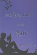 Cover of: Making Love in the Rain by Marlon Green
