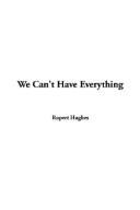 Cover of: We Can't Have Everything by Rupert Hughes, Rupert Hughes