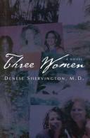 Cover of: Three Women by Denese Shervington