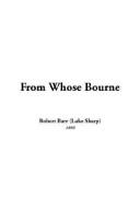 Cover of: From Whose Bourne by Robert Barr