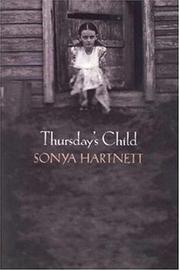 Cover of: Thursday's child by Sonya Hartnett