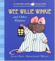 Cover of: Wee Willie Winkie: and Other Rhymes (My Very First Mother Goose)