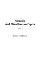 Cover of: Narrative and Miscellaneous Papers by Thomas De Quincey, Thomas De Quincey