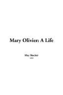 Cover of: Mary Olivier by May Sinclair, May Sinclair