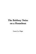 Cover of: The Bobbsey Twins On A Houseboat by Laura Lee Hope