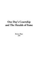 Cover of: One Day's Courtship And The Heralds Of Fame by Robert Barr