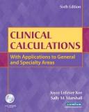 Cover of: Clinical Calculations: With Applications to General and Specialty Areas