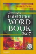 Cover of: Saunders Pharmaceutical Word Book 2007 - Book and CD-ROM Package (Saunders Pharmaceutical Word Book)