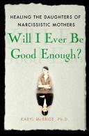 Cover of: Will I Ever Be Good Enough? by Karyl McBride