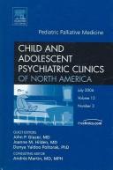 Cover of: Pediatric Palliative Care, An Issue of Child and Adolescent Psychiatry Clinics (The Clinics: Internal Medicine)
