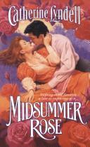 Cover of: Midsummer Rose by Catherine Lyndell