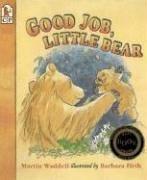 Cover of: Good Job, Little Bear by Martin Waddell