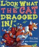 Front cover of Look what the cat dragged in! by Unknown