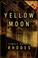Cover of: Yellow Moon
