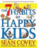 The 7 Habits of Happy Kids by Sean Covey, Stacy Curtis