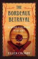 Cover of: The Bordeaux Betrayal: A Wine Country Mystery