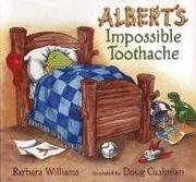 Albert's impossible toothache by Barbara Williams