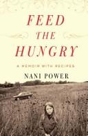 Cover of: Feed the Hungry: A Memoir, with Recipes