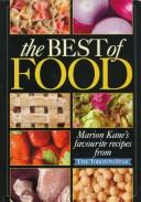 Cover of: The Best of Food: Marion Kane's Favorite Recipes from the Toronto Star